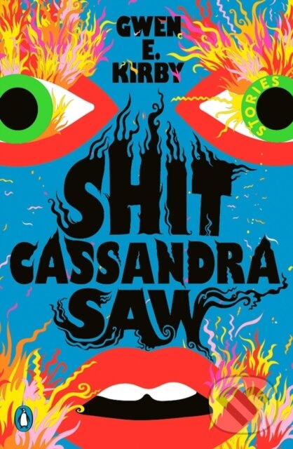 Levně Shit Cassandra Saw (Stories) - Gwen E. Kirby - kniha z kategorie Spoločenská beletria