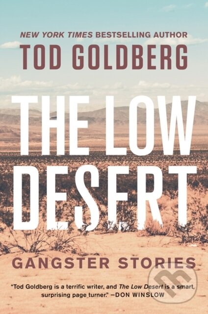 Levně The Low Desert (Gangster Stories) - Todd Goldberg - kniha z kategorie Detektívky, trilery a horory