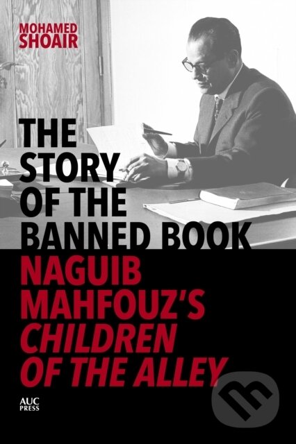 Levně The Story of the Banned Book (Naguib Mahfouz's Children of the Alley) - kniha z kategorie Humanitné a spoločenské vedy