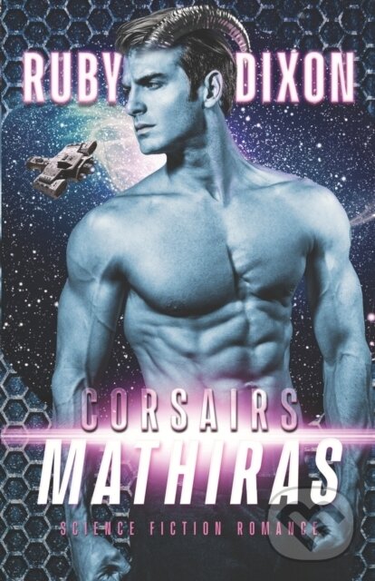 Levně Corsairs (Mathiras) - Ruby Dixon - kniha z kategorie Sci-fi