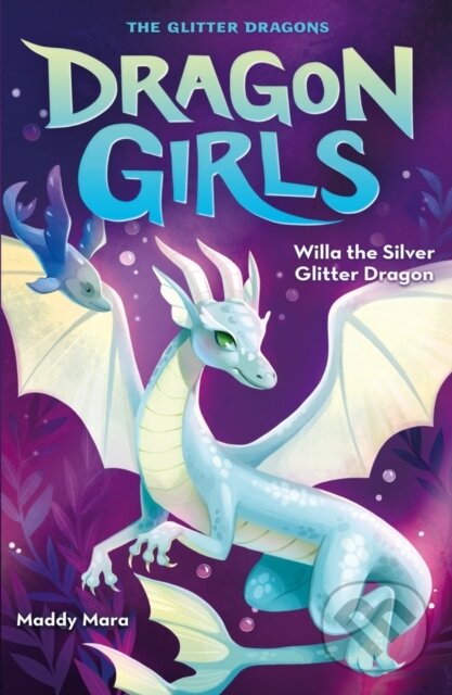 Kniha Willa the Silver Glitter Dragon