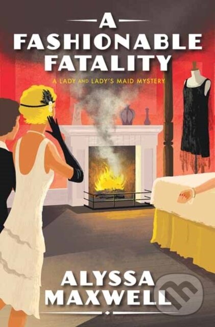 Levně A Fashionable Fatality - Alyssa Maxwell - kniha z kategorie Detektívky, trilery a horory