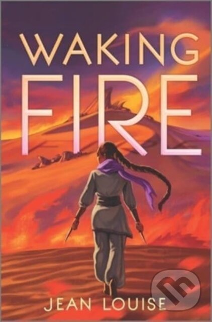 Levně Waking Fire - Louise Jean - kniha z kategorie Pre deti a mládež