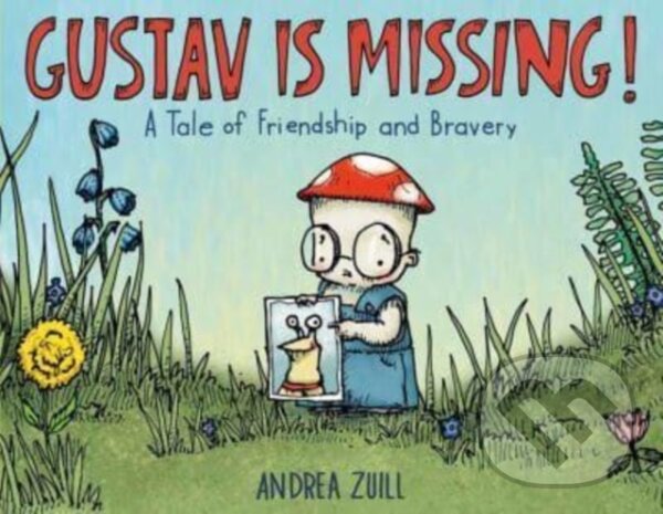 Levně Gustav Is Missing! - Andrea Zuill - kniha z kategorie Beletria