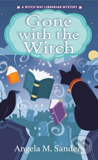 Levně Gone with the Witch - Angela M. Sanders - kniha z kategorie Detektívky, trilery a horory
