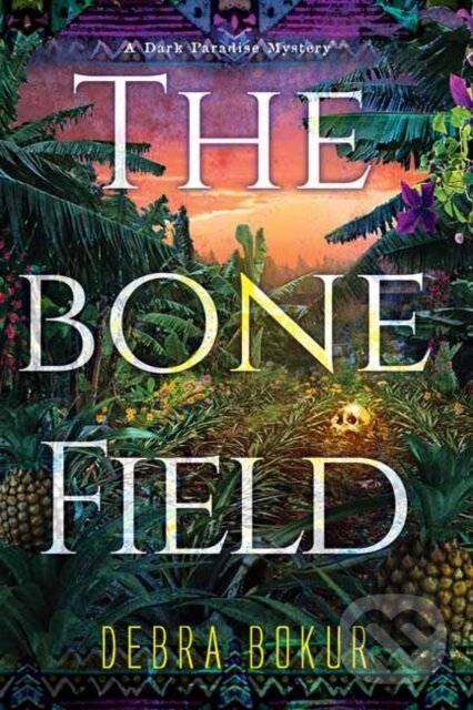 Levně The Bone Field - Debra Bokur - kniha z kategorie Beletria
