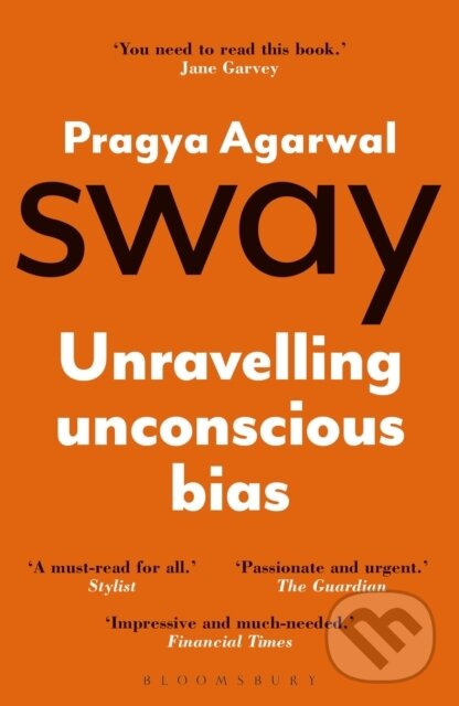 Levně Sway (Unravelling Unconscious Bias) - Dr Pragya Agarwal - kniha z kategorie Humanitné a spoločenské vedy