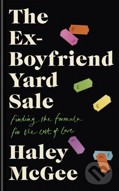 Levně The Ex-Boyfriend Yard Sale (From the creator of the Edinburgh Festival sell out hit AGE IS A FEELING) - kniha z kategorie Romantika