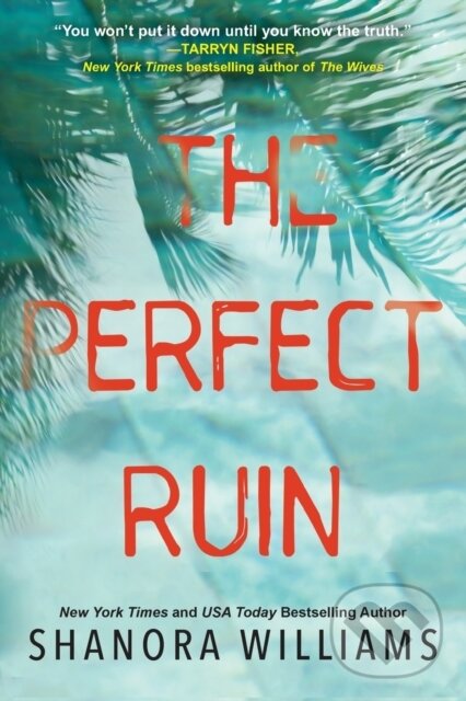 Levně The Perfect Ruin (A Riveting New Psychological Thriller) - kniha z kategorie Spoločenská beletria