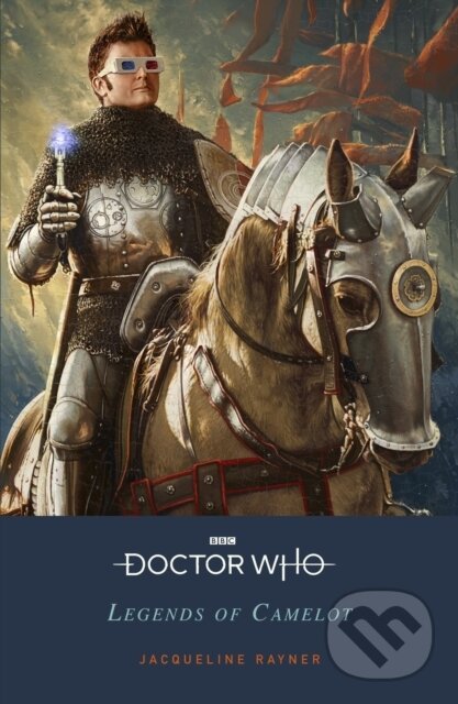 Levně Doctor Who: Legends of Camelot - Jacqueline Rayner - kniha z kategorie Beletria