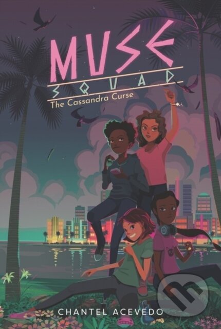Levně Muse Squad: The Cassandra Curse - Chantel Acevedo