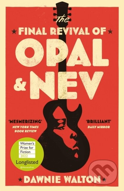 Levně The Final Revival of Opal & Nev (Longlisted for the Women’s Prize for Fiction 2022) - kniha z kategorie Beletria