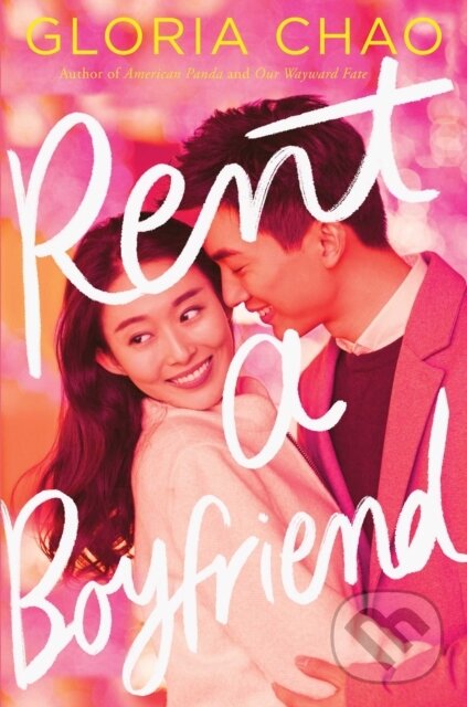 Levně Rent a Boyfriend - Gloria Chao - kniha z kategorie Beletria