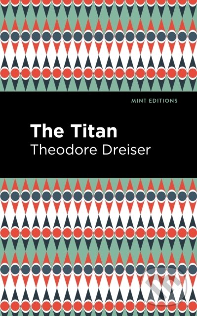 Levně The Titan - Theodore Dreiser - kniha z kategorie Spoločenská beletria