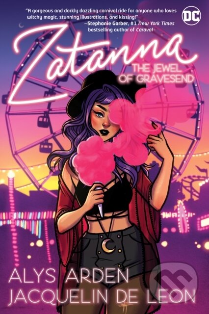 Levně Zatanna: The Jewel of Gravesend - Alys Arden, Jacquelin de Leon - kniha z kategorie Pre deti a mládež