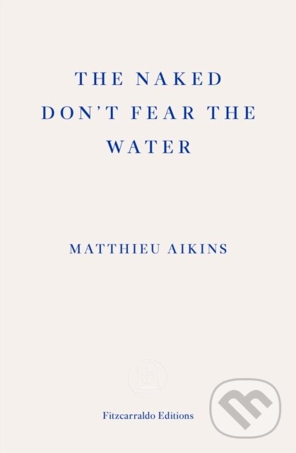 Levně The Naked Don't Fear the Water (A Journey Through the Refugee Underground) - kniha z kategorie Humanitné a spoločenské vedy