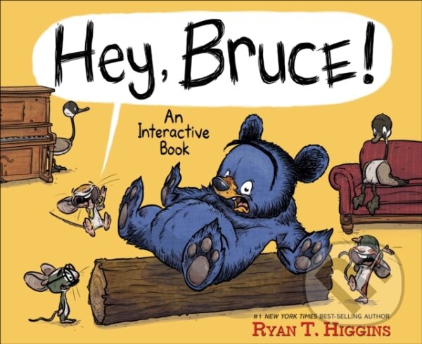 Levně Hey, Bruce! (An іnteractive Book) - Ryan T. Higgins - kniha z kategorie Pre deti a mládež