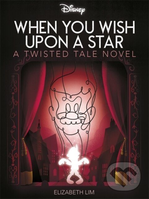 Levně Disney Pinocchio: When You Wish Upon A Star - Elizabeth Lim - kniha z kategorie Beletria