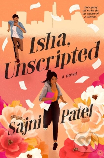 Kniha: Isha, Unscripted (Sajni Patel)
