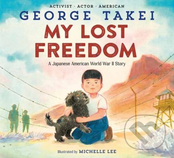 Levně My Lost Freedom (A Japanese American World War II Story) - kniha z kategorie Beletria