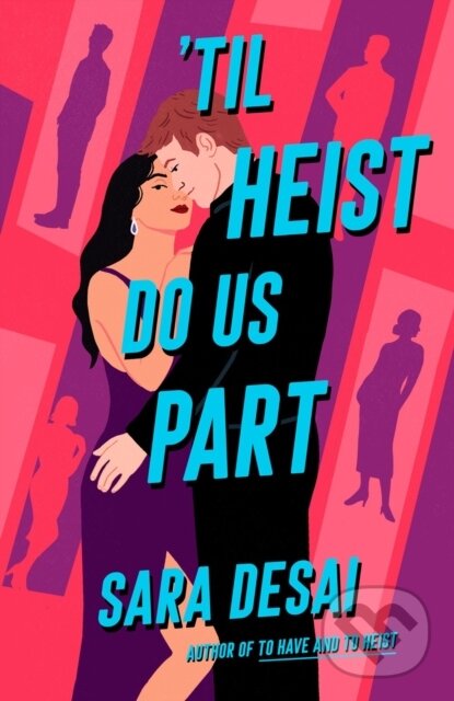 Kniha: 'Til Heist Do Us Part (Sara Desai). , 2024