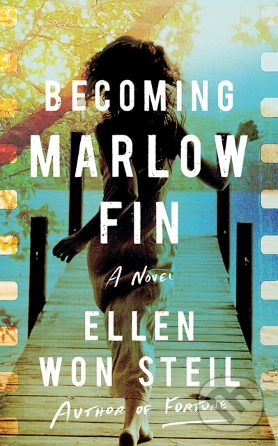 Levně Becoming Marlow Fin (A Novel) - Ellen Won Steil - kniha z kategorie Thrillery