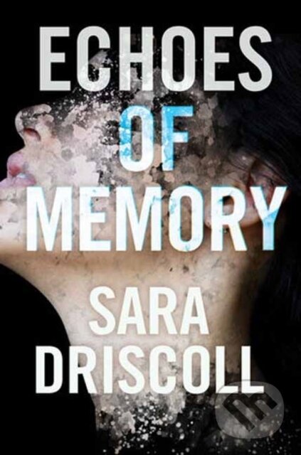 Levně Echoes of Memory - Sara Driscoll - kniha z kategorie Beletria
