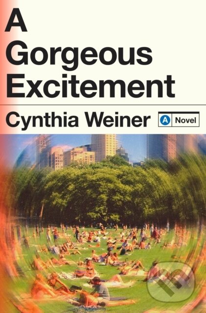 Levně A Gorgeous Excitement (A Novel) - Cynthia Weiner - kniha z kategorie Beletria
