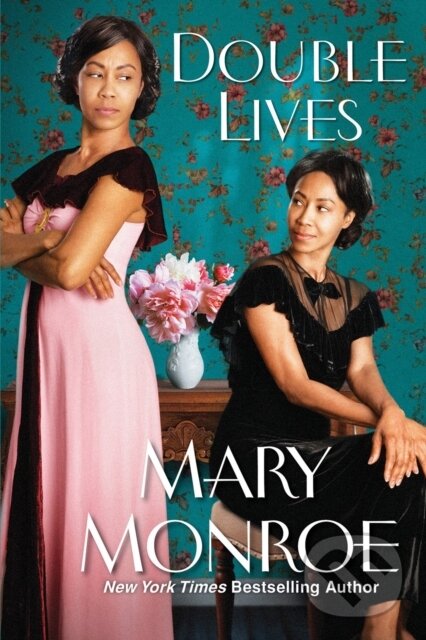 Levně Double Lives - Mary Monroe - kniha z kategorie Spoločenská beletria