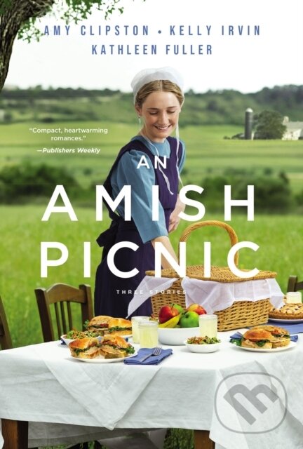 Levně An Amish Picnic (Three Stories) - Amy Clipston, Kelly Irvin, Kathleen Fuller - kniha z kategorie Beletria