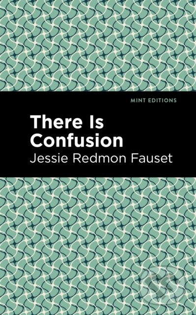 Kniha: There is Confusion (Jessie Redmon Fauset)