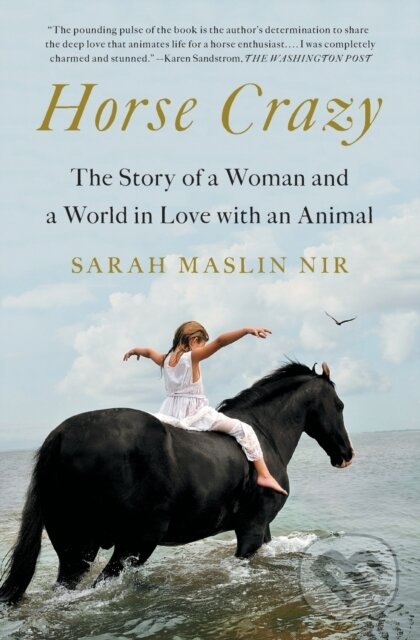 Levně Horse Crazy (The Story of a Woman and a World in Love with an Animal) - kniha z kategorie Šport