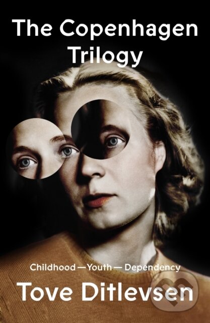 Levně The Copenhagen Trilogy (Childhood; Youth; Dependency) - kniha z kategorie Životopisy