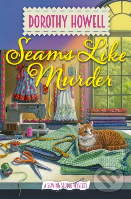 Levně Seams Like Murder - Dorothy Howell - kniha z kategorie Spoločenská beletria