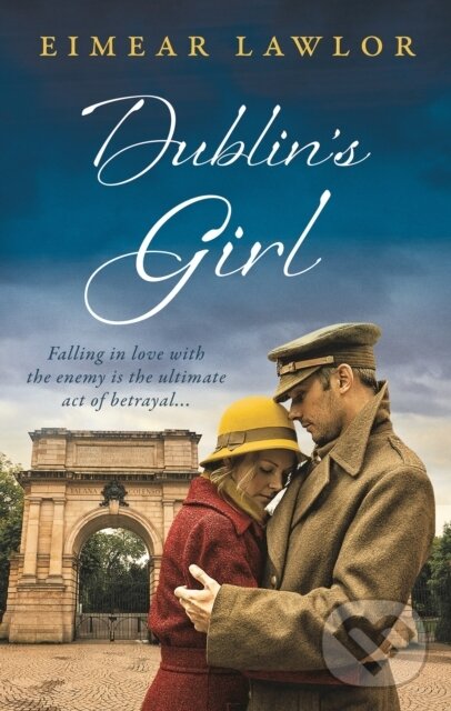 Levně Dublin's Girl (A sweeping wartime romance novel from a debut voice in fiction!) - kniha z kategorie Romantika