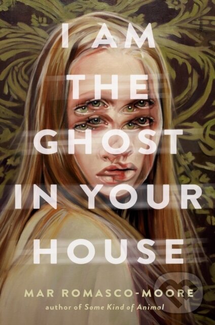 Levně I Am the Ghost in Your House - Mar Romasco-Moore - kniha z kategorie Pre deti a mládež