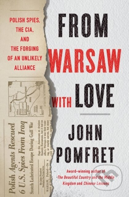 Levně From Warsaw with Love (Polish Spies, the CIA, and the Forging of an Unlikely Alliance) - kniha z kategorie Humanitné a spoločenské vedy