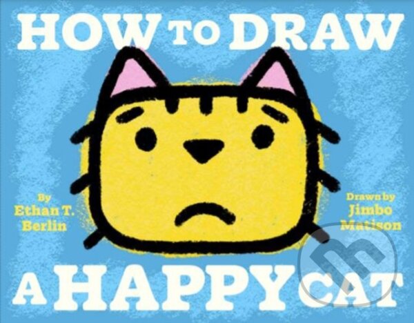 Kniha: How to Draw a Happy Cat (Ethan T. Berlin)