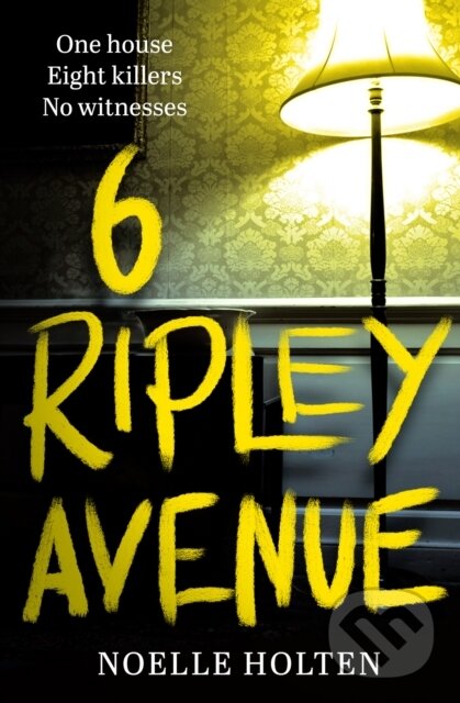 Levně 6 Ripley Avenue - Noelle Holten - kniha z kategorie Beletria