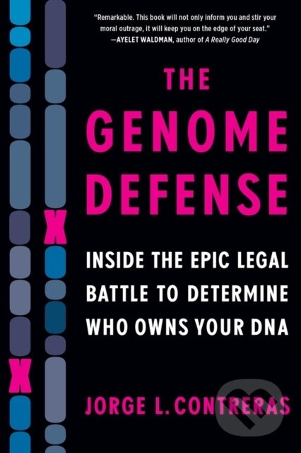 Levně The Genome Defense (Inside the Epic Legal Battle to Determine Who Owns Your DNA) - kniha z kategorie Právo