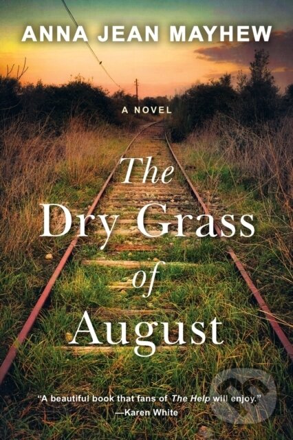 Levně The Dry Grass of August (A Moving Southern Coming of Age Novel) - kniha z kategorie Beletria