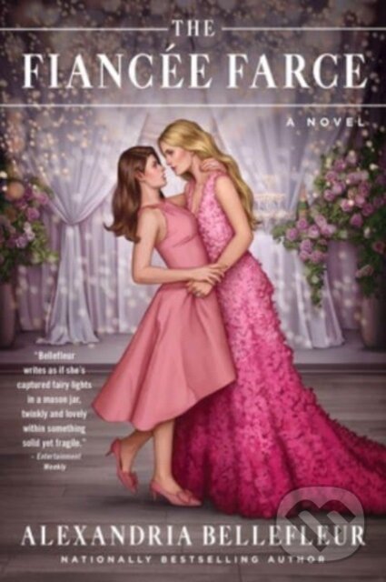Levně The Fiancee Farce (A Novel) - Alexandria Bellefleur