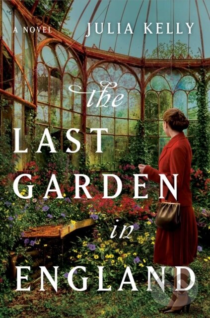 Levně The Last Garden in England - Julia Kelly - kniha z kategorie Romantika