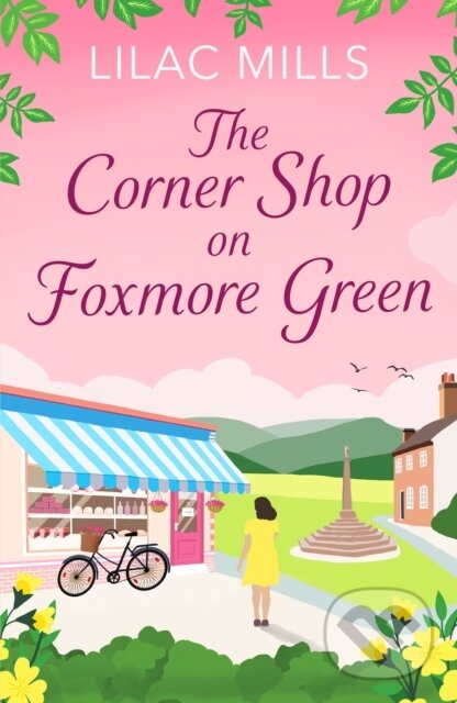 Levně The Corner Shop on Foxmore Green (A charming and feel-good village romance) - kniha z kategorie Vzťahy a rodina
