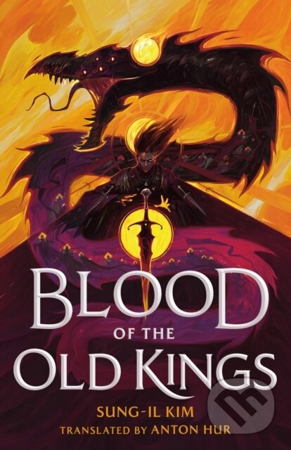 Levně Blood of the Old Kings - Sung Il Kim - kniha z kategorie Fantasy