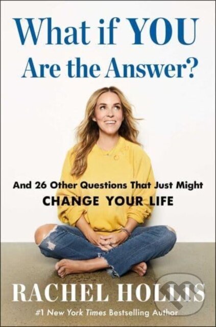 Kniha: What If YOU Are the Answer? (Rachel Hollis)