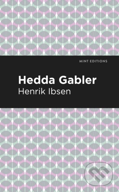 Kniha: Hedda Gabbler (Henrik Ibsen). , 2021