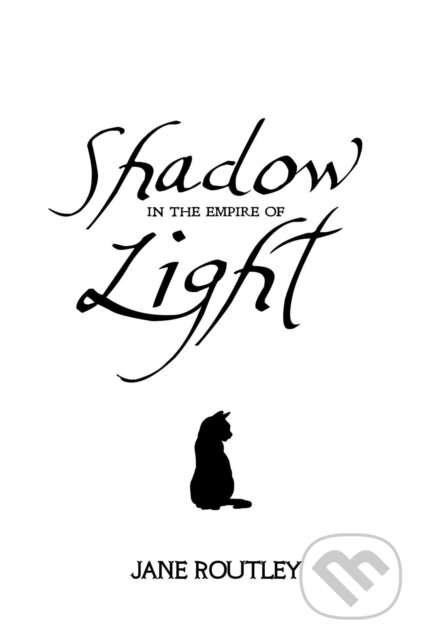 Levně Shadow in the Empire of Light - Jane Routley - kniha z kategorie Romantika