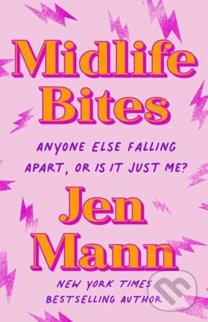 Levně Midlife Bites (Anyone Else Falling Apart Or Is It Just Me?) - kniha z kategorie Zdravie a životný štýl