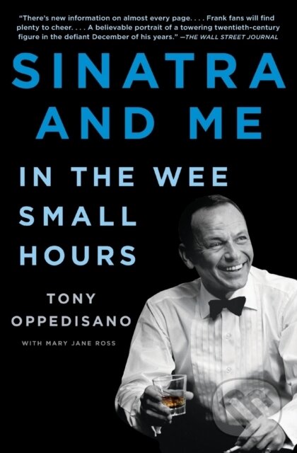 Levně Sinatra and Me (In the Wee Small Hours) - Mary Jane Ross, Tony Oppedisano - kniha z kategorie Životopisy, reportáže a myšlienky